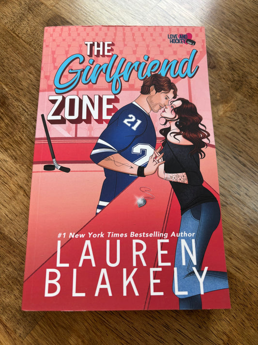 The Girlfriend Zone (Love and Hockey #4)