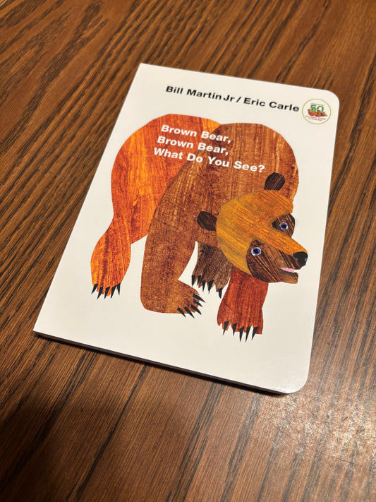 Brown Bear, Brown Bear, What Do You See?: 50th Anniversary Edition