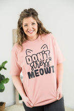 Load image into Gallery viewer, Don&#39;t Stress Meowt Tee [Online Exclusive]