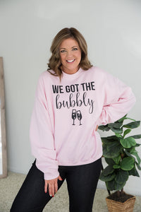 We Got the Bubbly Sweatshirt [Online Exclusive]