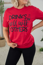 Load image into Gallery viewer, Drinks Well With Others Tee [Online Exclusive]