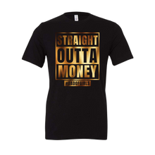 Load image into Gallery viewer, Straight Outta Money Dad of Daughter Tee [Online Exclusive]